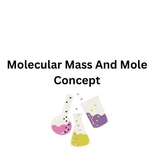 Molecular Mass And Mole Concept